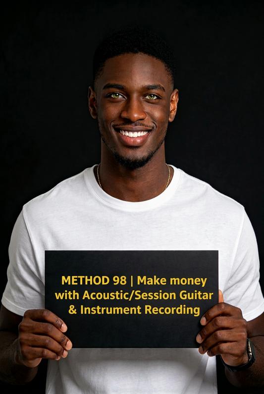 METHOD 98 | Make money with Acoustic/Session Guitar & Instrument Recording