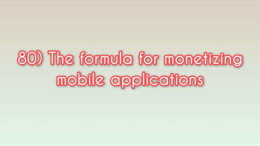 The formula for monetizing mobile applications