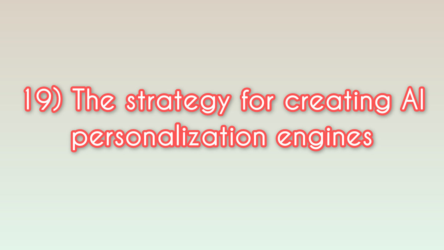 The strategy for creating AI personalization engines