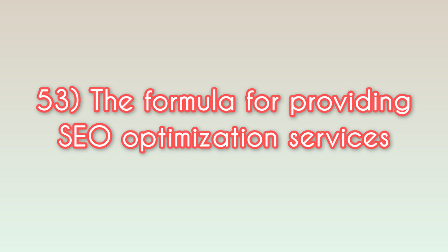 The formula for providing SEO optimization services