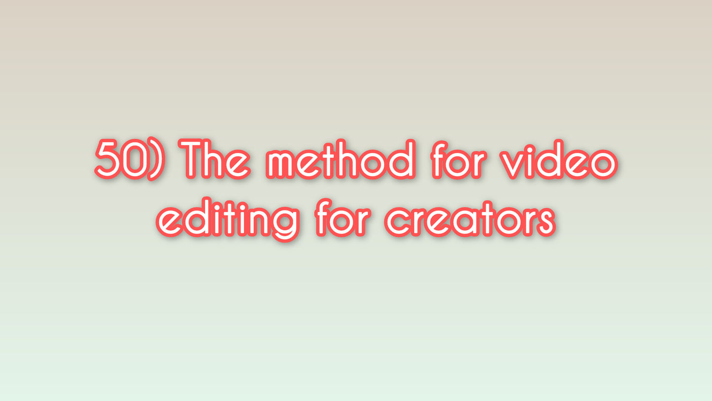 The method for video editing for creators