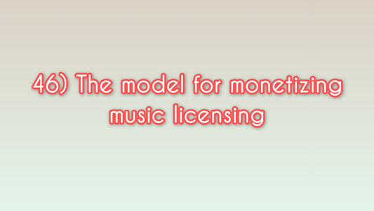 The model for monetizing music licensing
