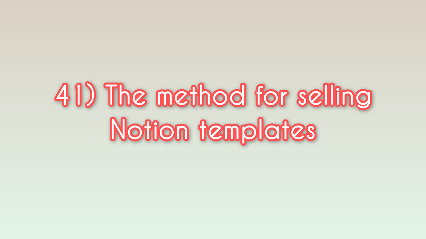 The method for selling Notion templates