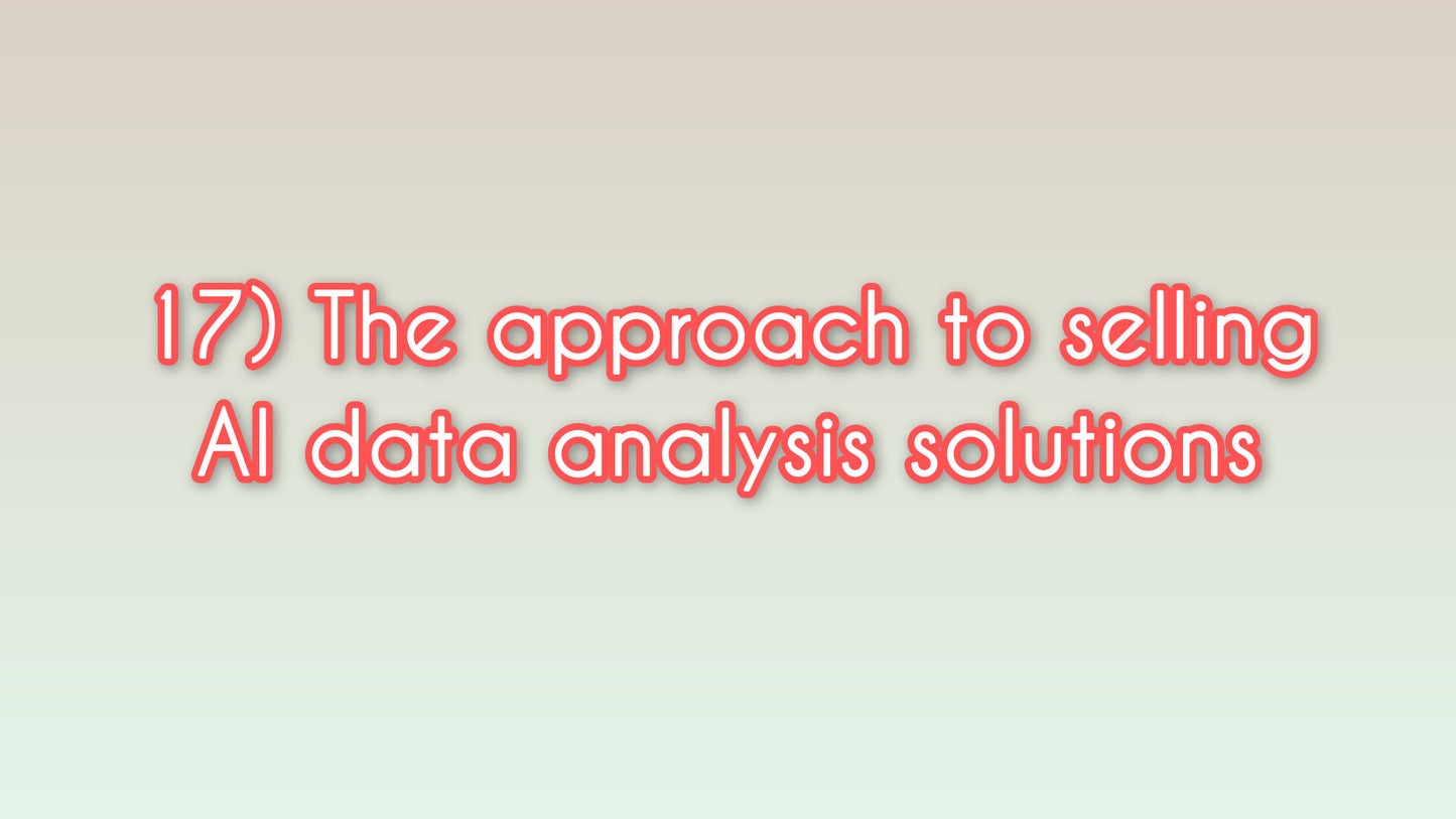 The approach to selling AI data analysis solutions