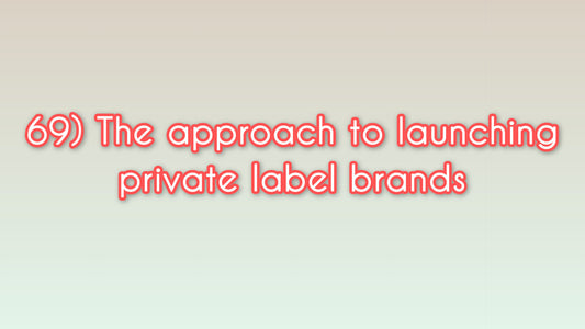 The approach to launching private label brands