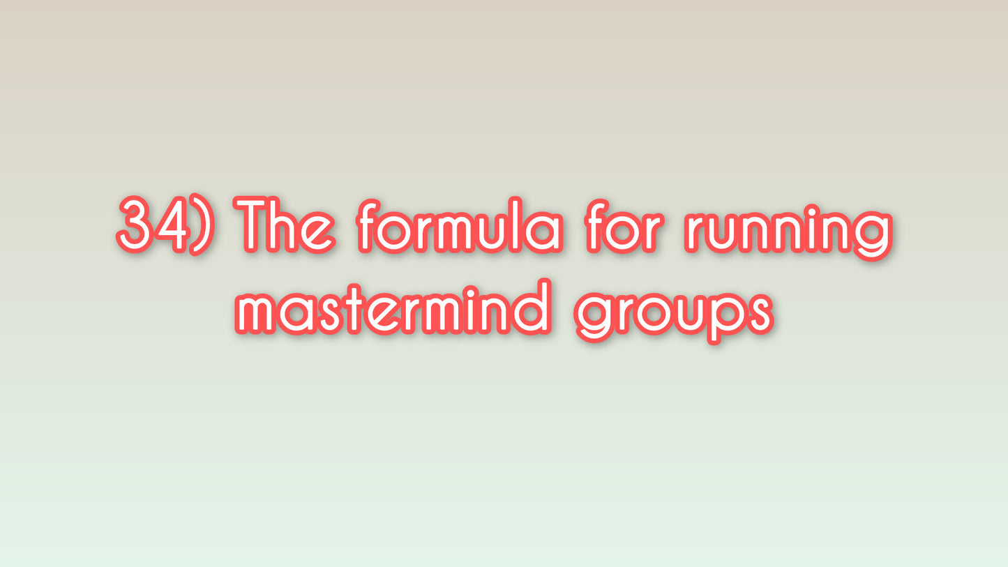 The formula for running mastermind groups
