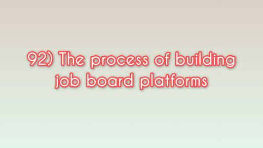 The process of building job board platforms