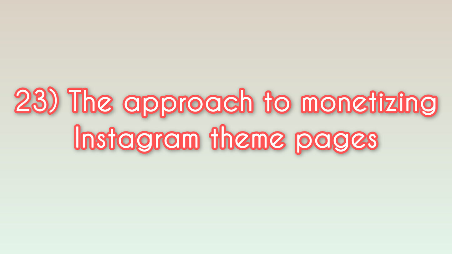 The approach to monetizing Instagram theme pages