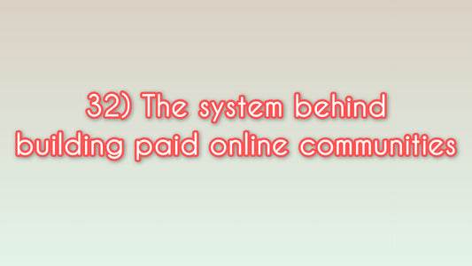 The system behind building paid online communities