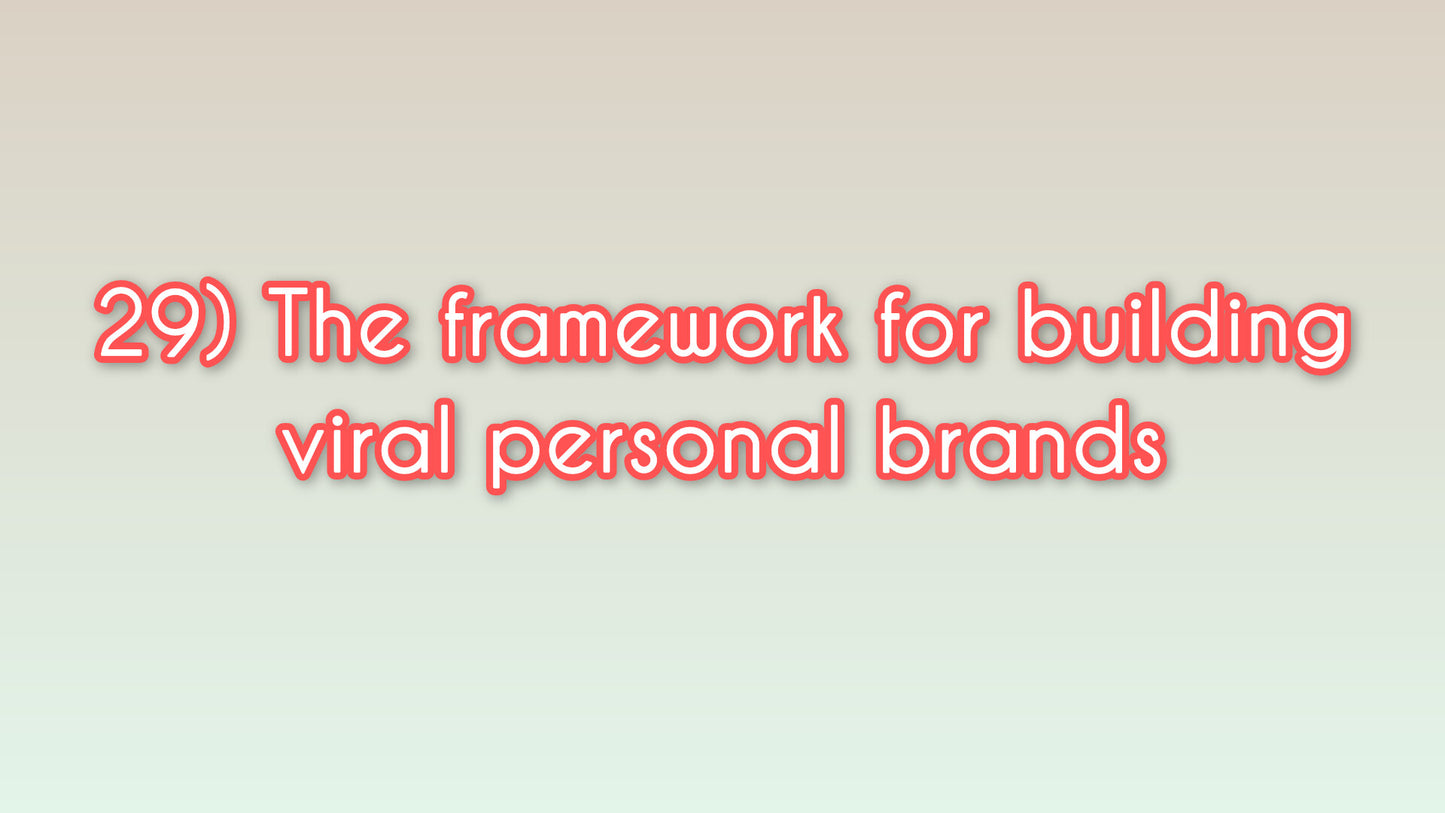 The framework for building viral personal brands