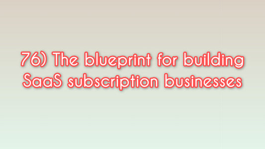 The blueprint for building SaaS subscription businesses