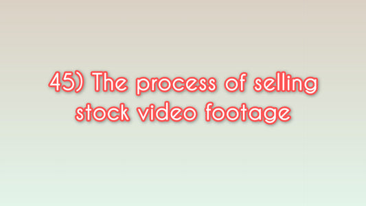 The process of selling stock video footage