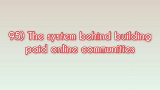 The system behind building paid online communities
