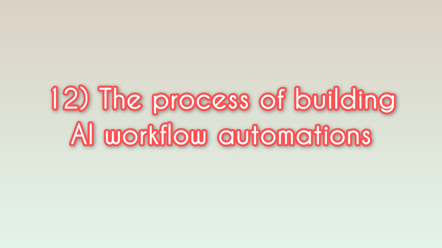 The process of building AI workflow automations