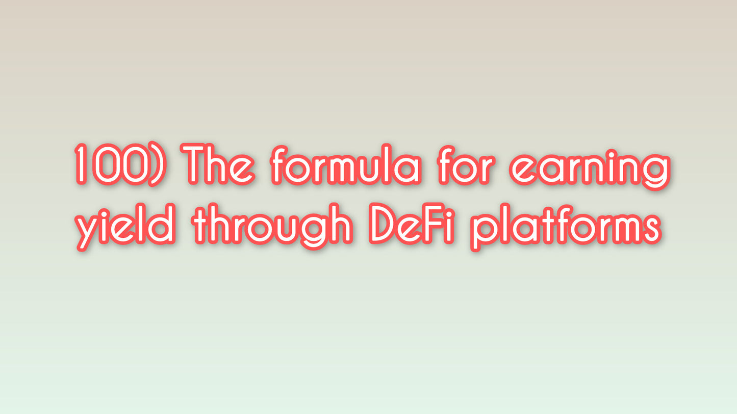 The formula for earning yield through DeFi platforms
