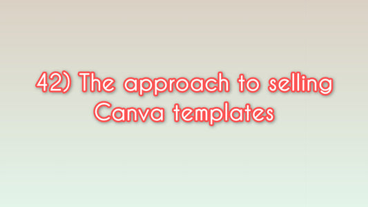 The approach to selling Canva templates