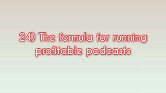The formula for running profitable podcasts